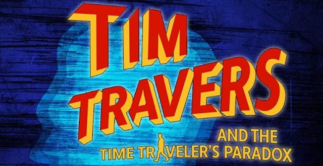 Tim Travers and the Time Travelers Paradox banner