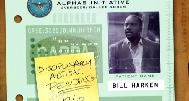 Alphas S1x01 Pilot - Bill Harkin - disciplinary action pending