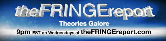 Click to visit The FRINGE Report Dot Com LIVE!