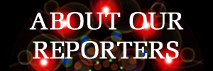 Click to visit WHR "bout Our Reporters page!